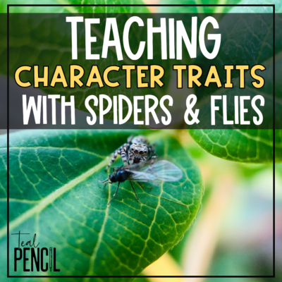 Teaching Character Traits using The Spider and the Fly